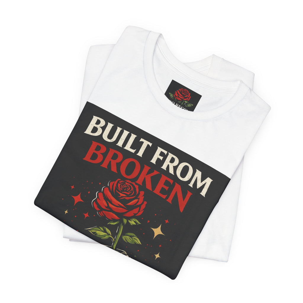 Built From Broken T-Shirt | Recovery Apparel | Sobriety Strength Shirt | We Do Recover Brand