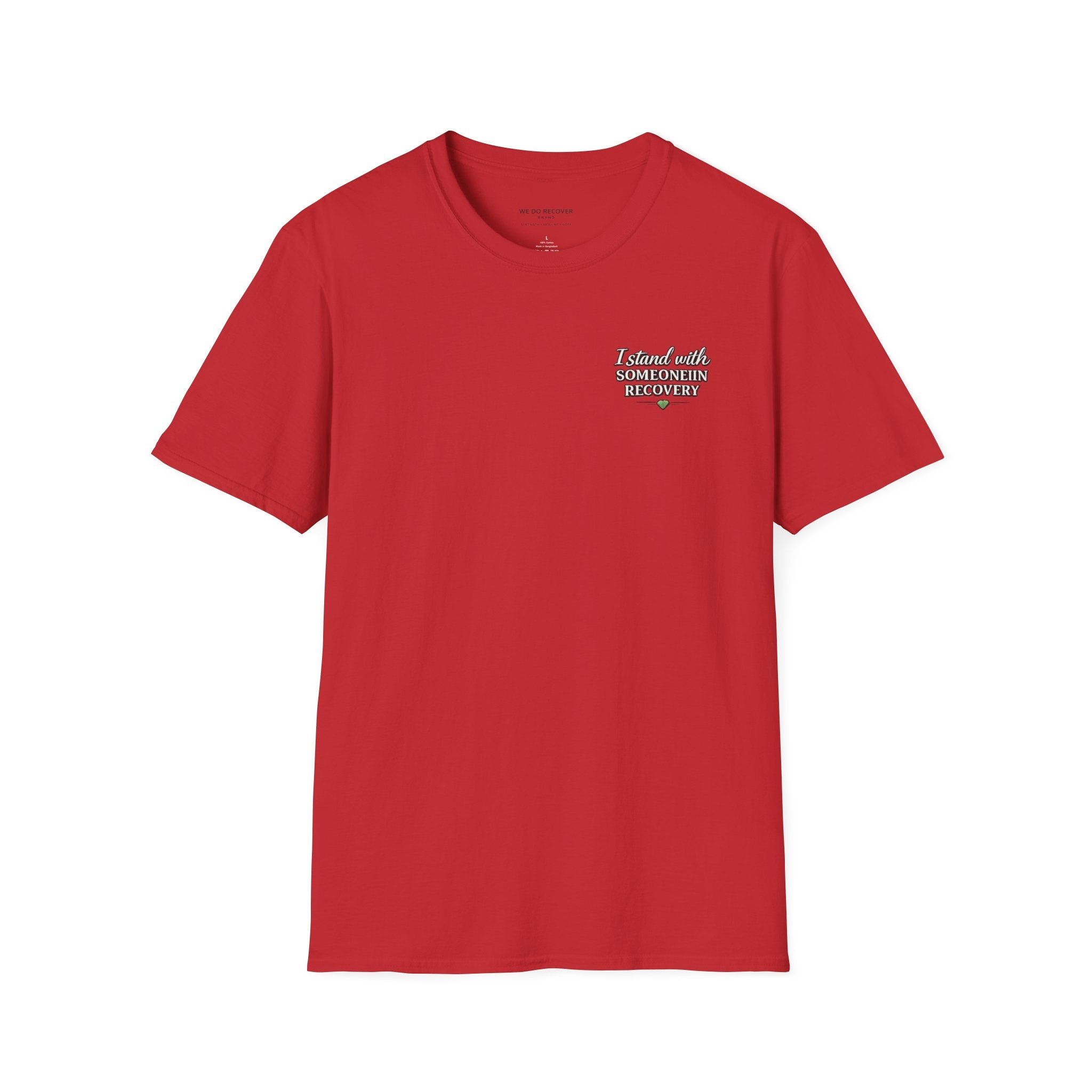 I Stand With Someone In Recovery Shirt | Support Recovery Tee | We Do Recover Brand