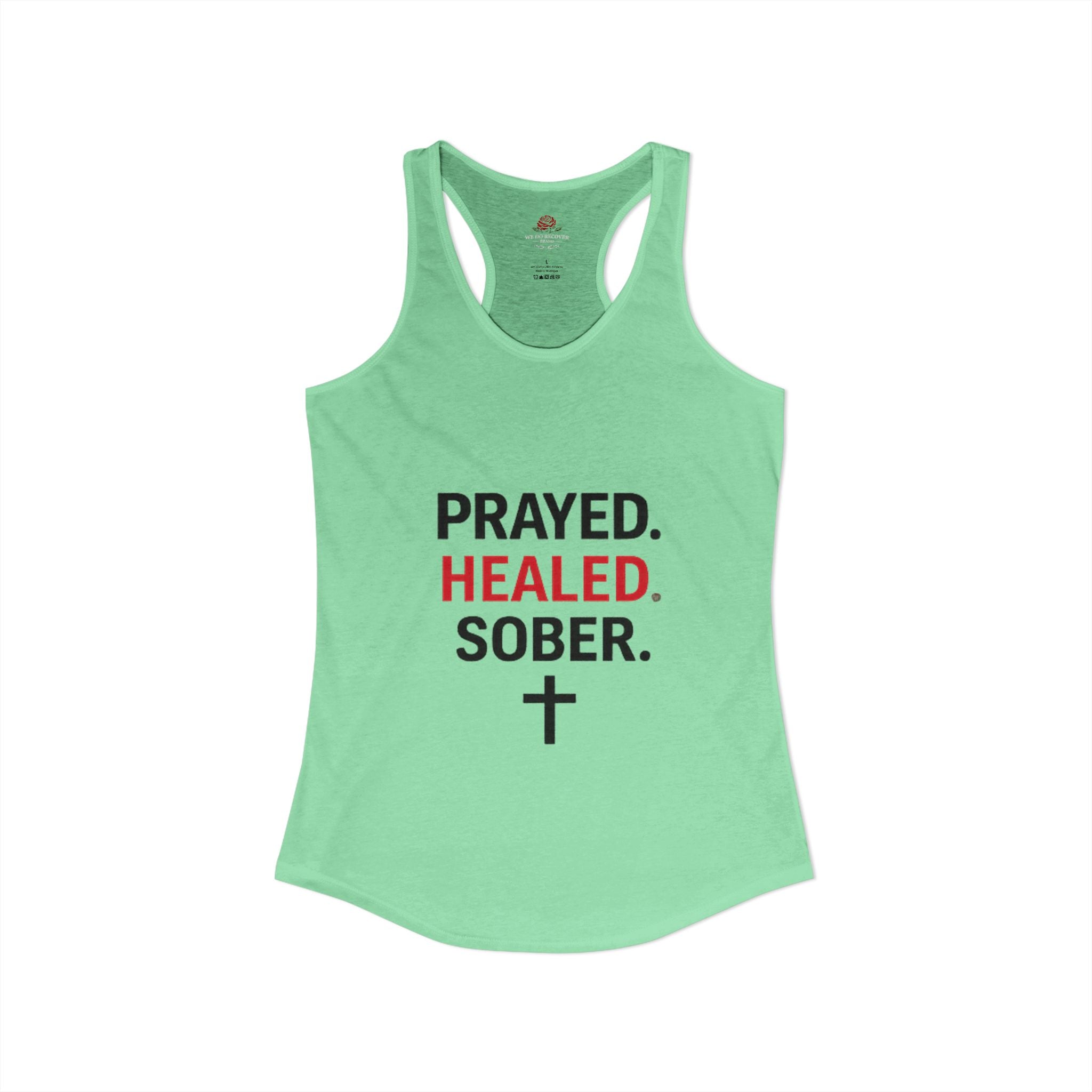 Prayed. Healed. Sober. Women’s Recovery Tank Top | Faith Based Sobriety Shirt | Christian Recovery Apparel