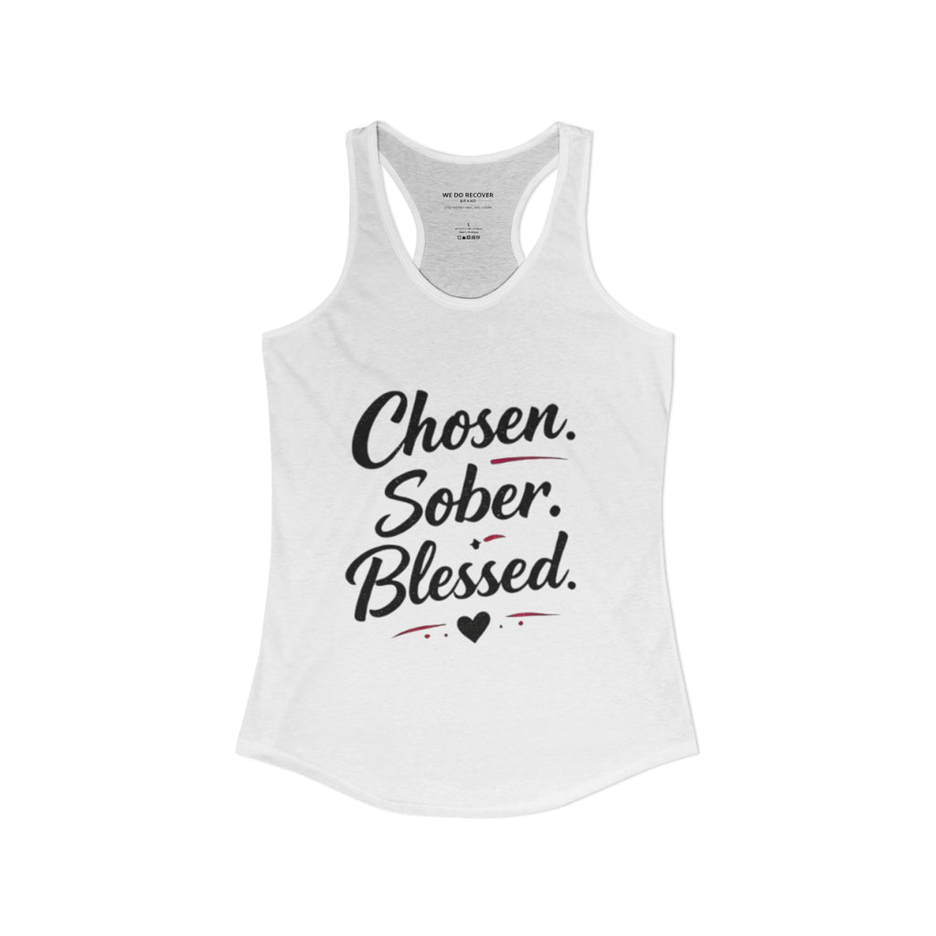 Chosen. Sober. Blessed. Racerback Tank