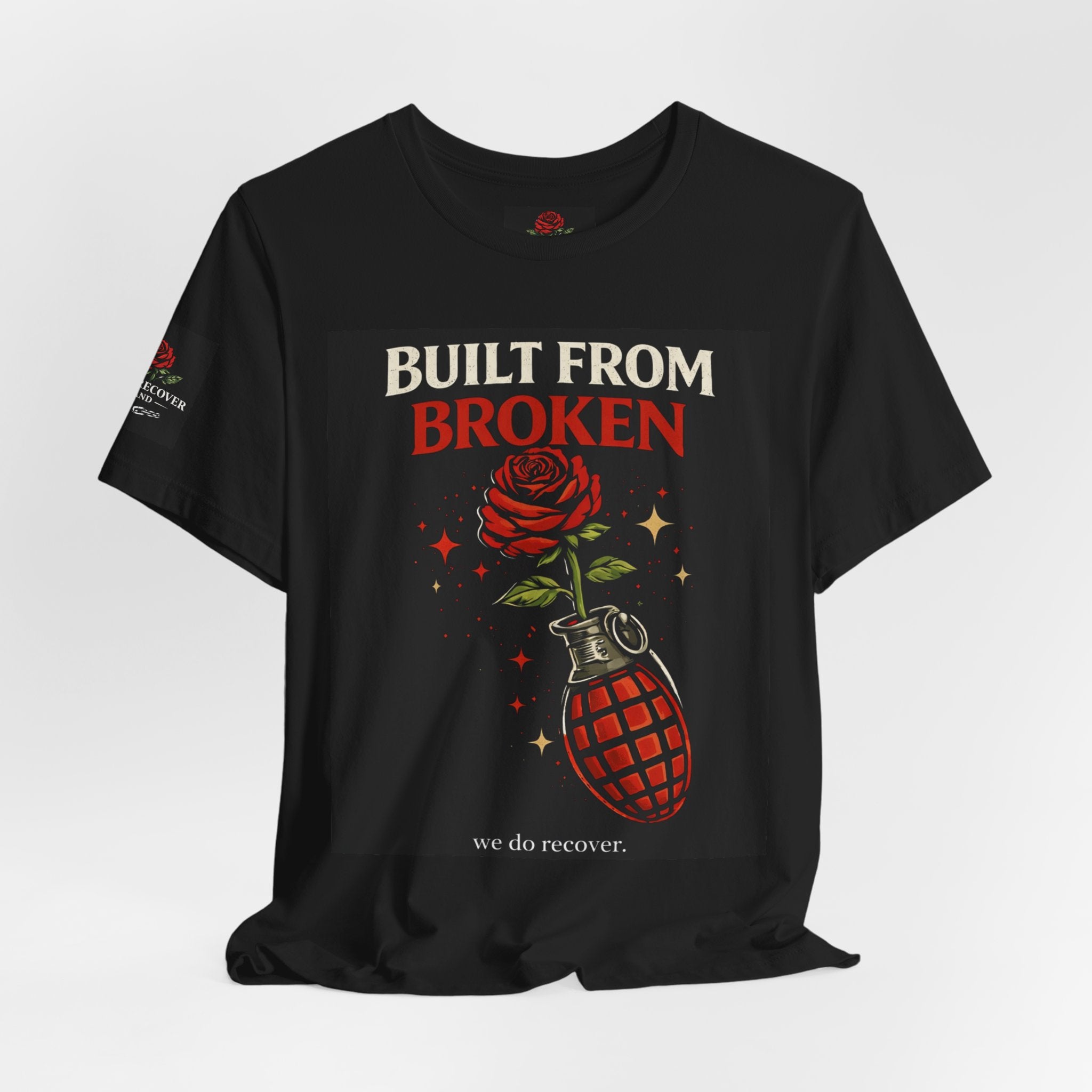 Built From Broken T-Shirt | Recovery Apparel | Sobriety Strength Shirt | We Do Recover Brand
