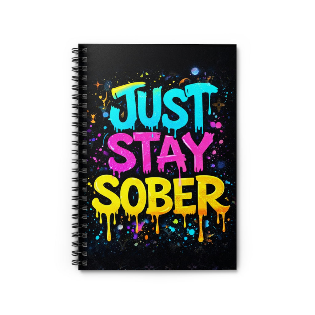 Just Stay Sober Spiral Notebook – Graffiti Recovery Journal | Sobriety Journal | Motivational Mental Health Notebook