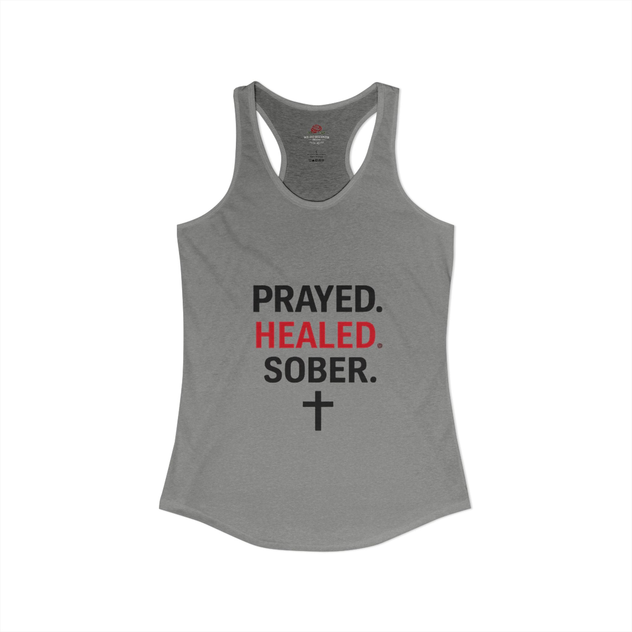 Prayed. Healed. Sober. Women’s Recovery Tank Top | Faith Based Sobriety Shirt | Christian Recovery Apparel