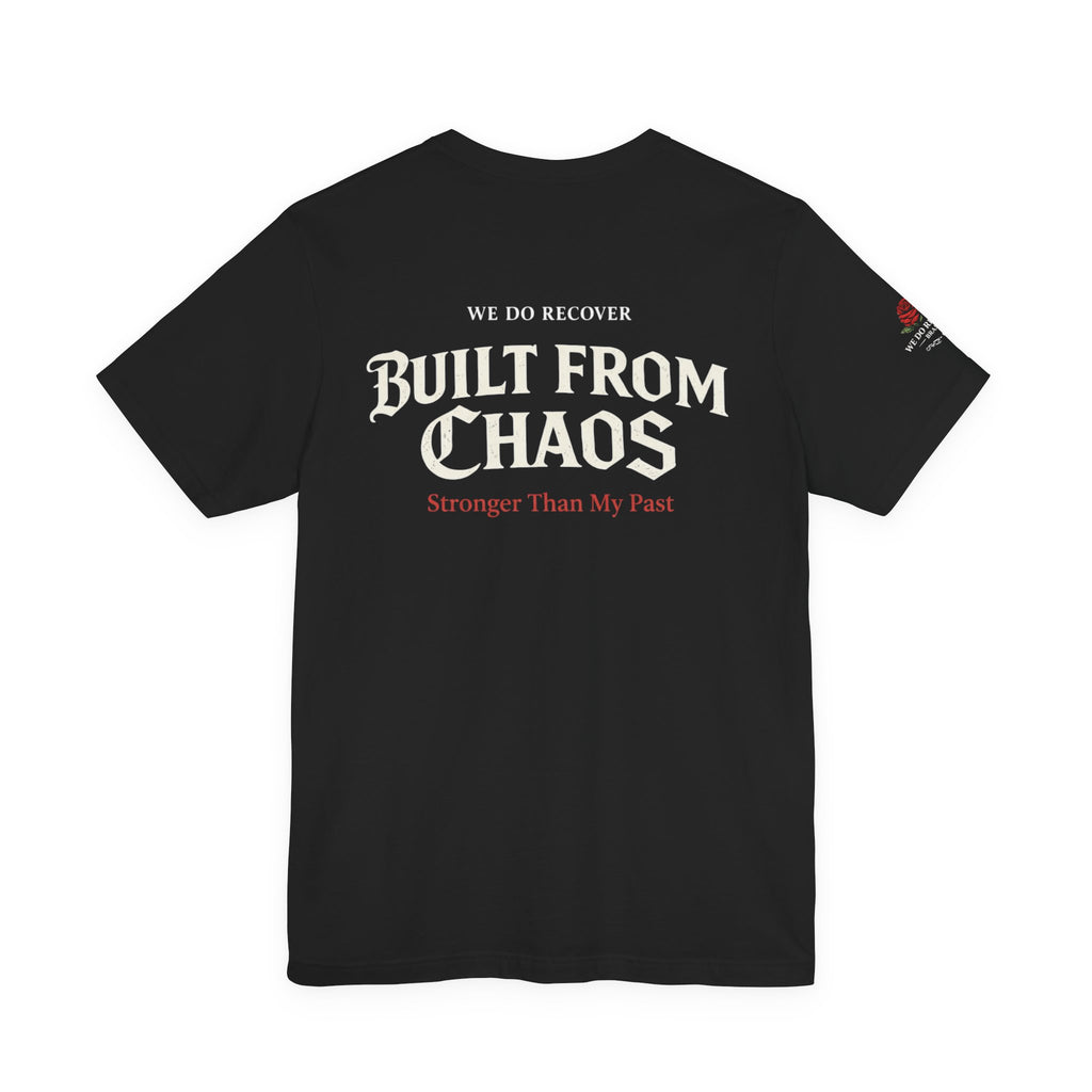 Built From Broken T-Shirt | Recovery Apparel | Sobriety Strength Shirt | We Do Recover Brand