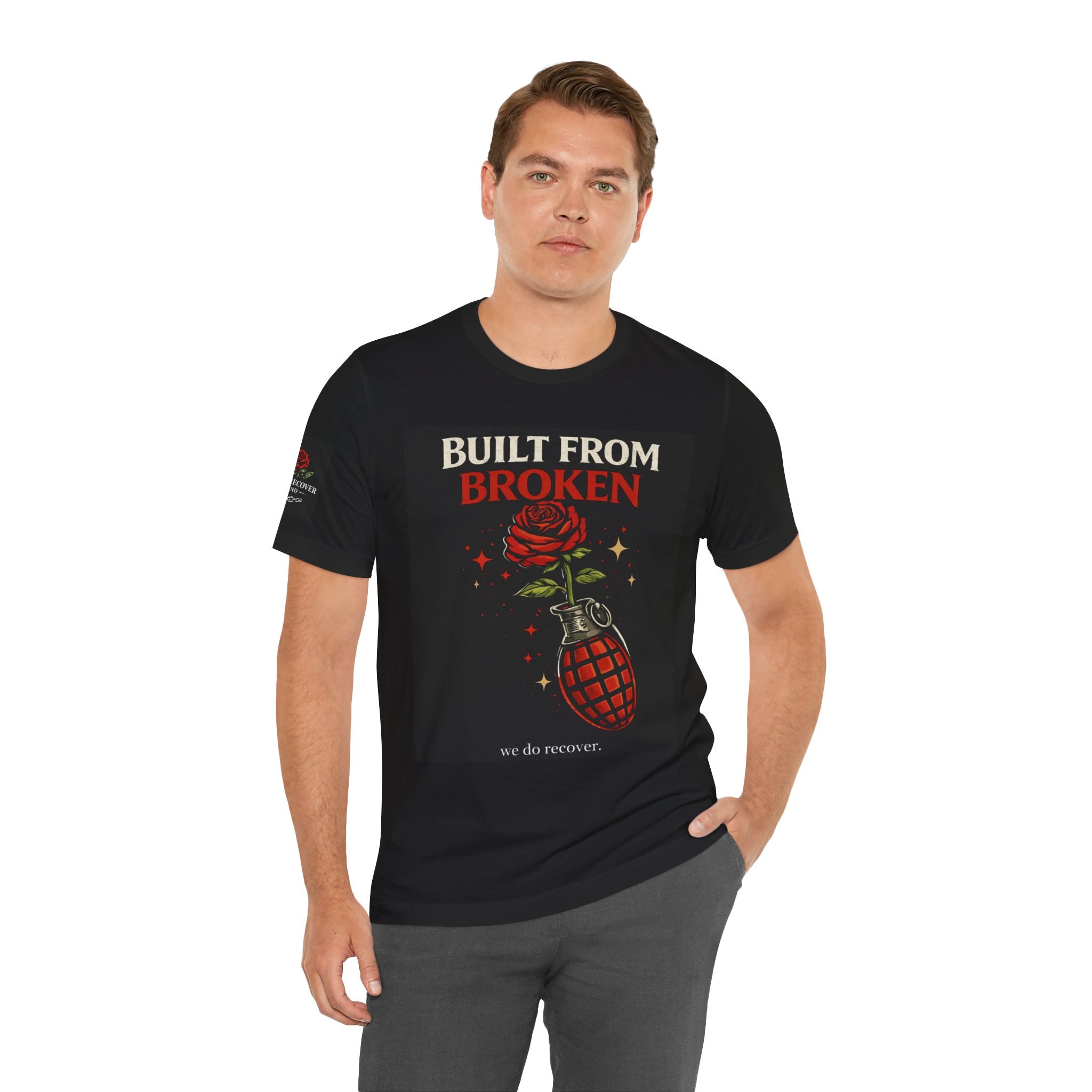 Built From Broken T-Shirt | Recovery Apparel | Sobriety Strength Shirt | We Do Recover Brand