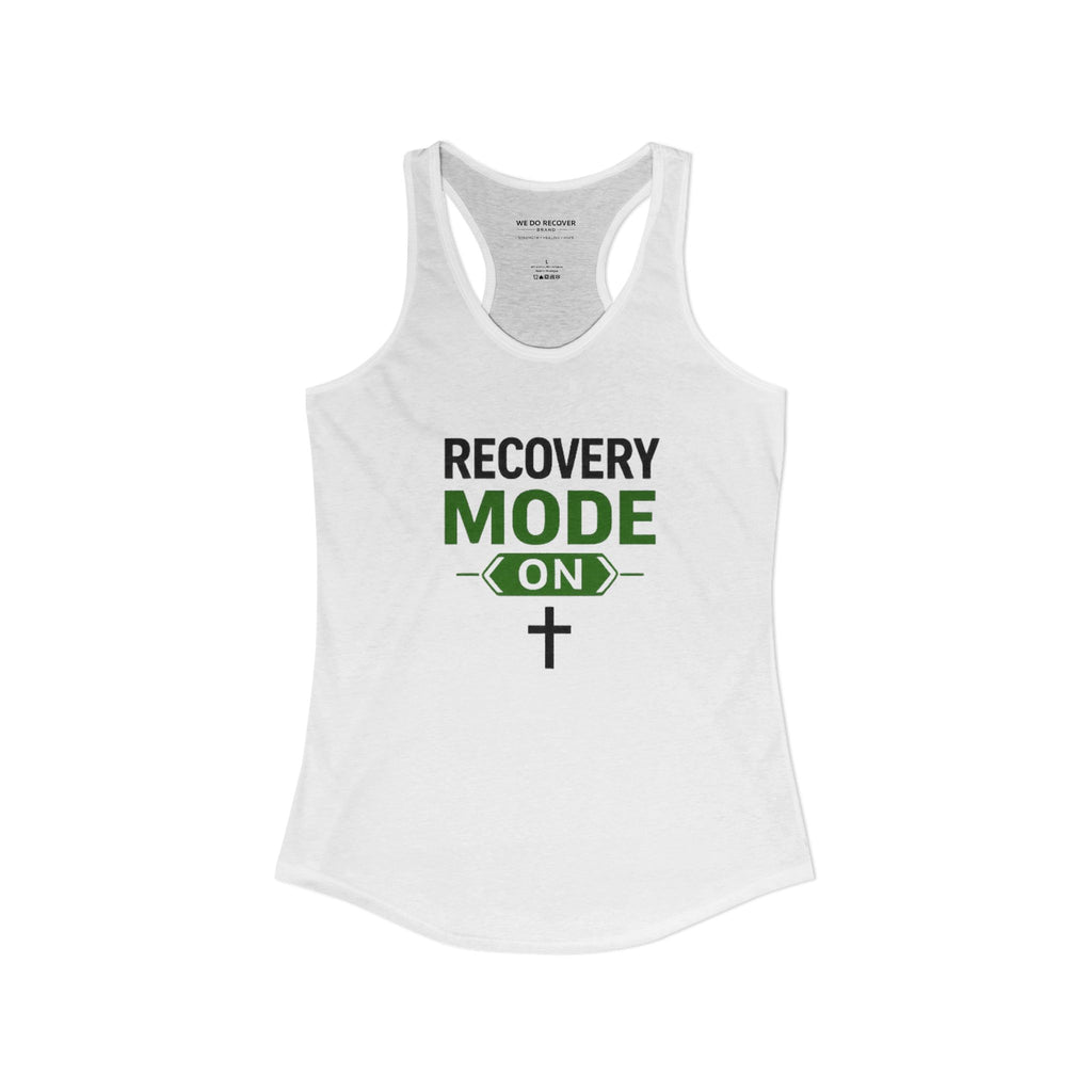 Recovery Mode On Tank Top  Faith • Strength • Sobriety