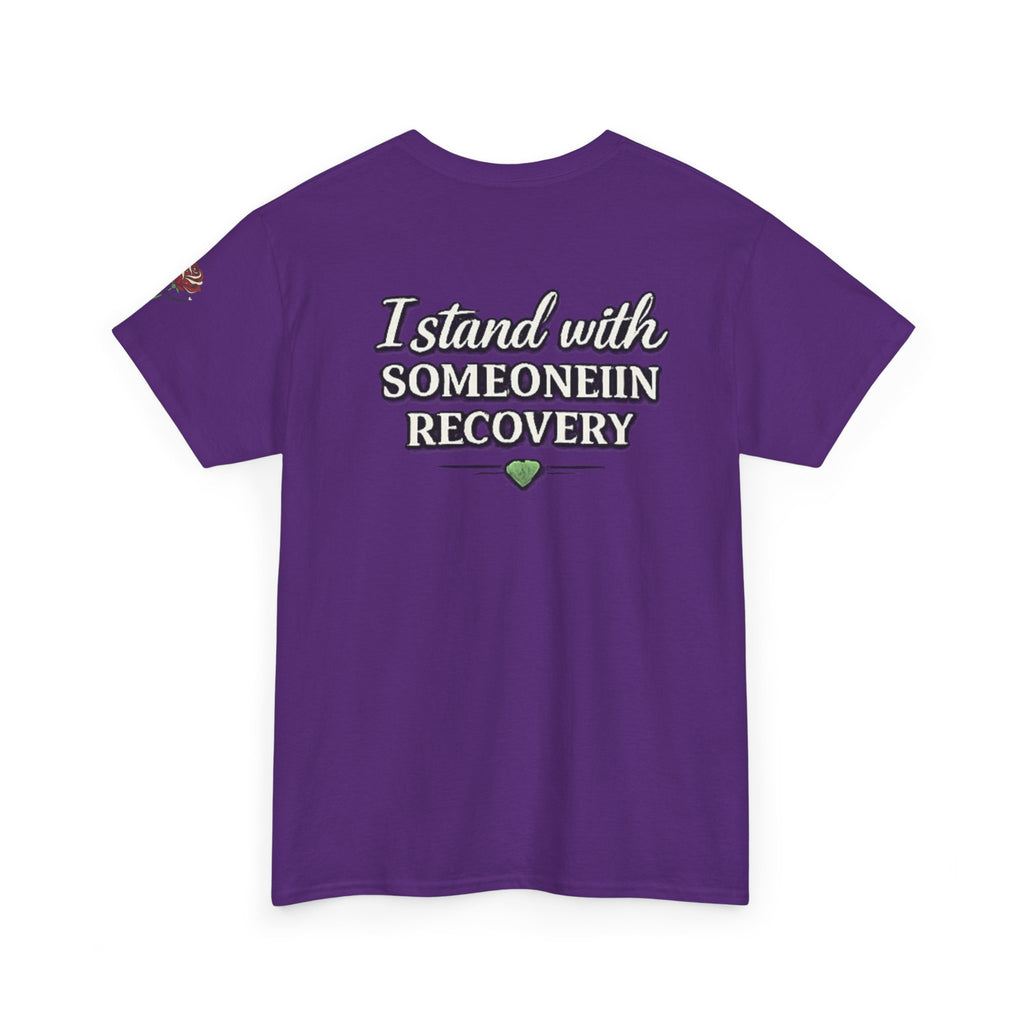 I Stand With Someone In Recovery Shirt – Support & Strength Tee | We Do Recover Brand
