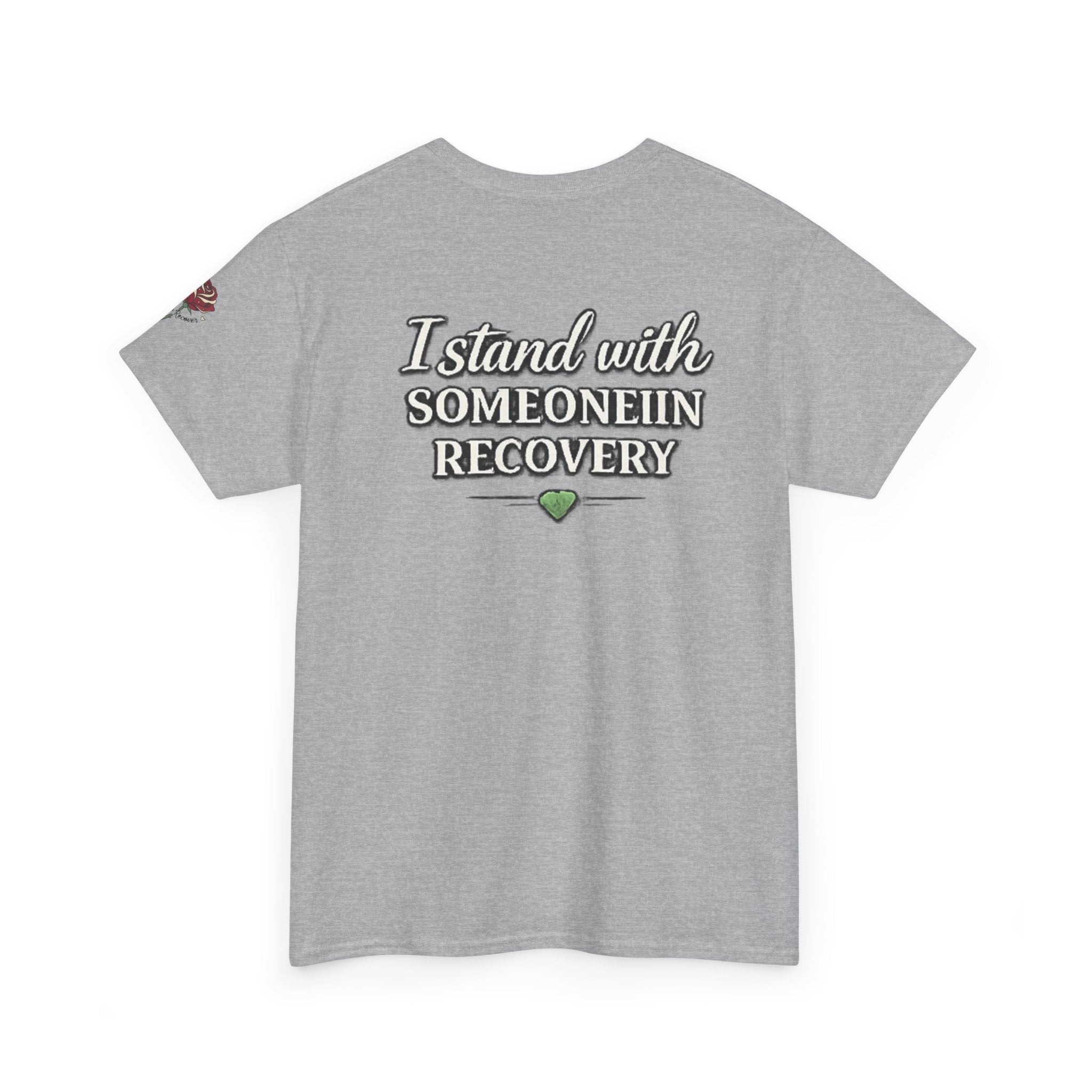 I Stand With Someone In Recovery Shirt – Support & Strength Tee | We Do Recover Brand
