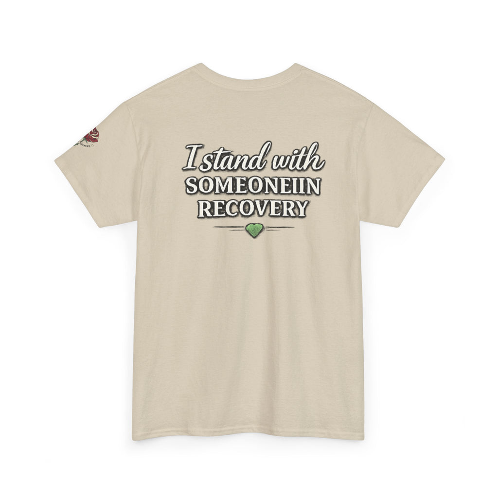 I Stand With Someone In Recovery Shirt – Support & Strength Tee | We Do Recover Brand