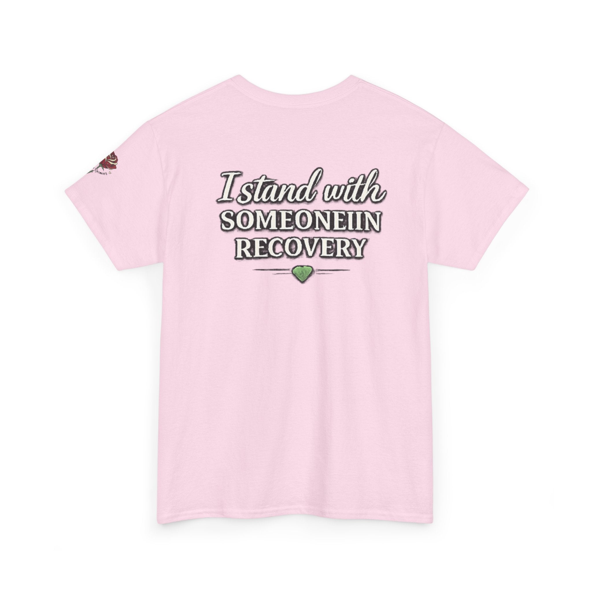 I Stand With Someone In Recovery Shirt – Support & Strength Tee | We Do Recover Brand