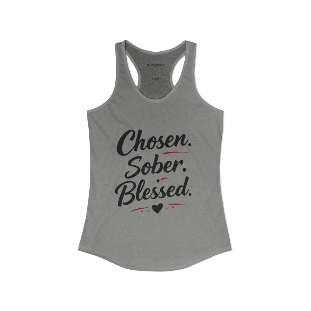 Chosen. Sober. Blessed. Racerback Tank