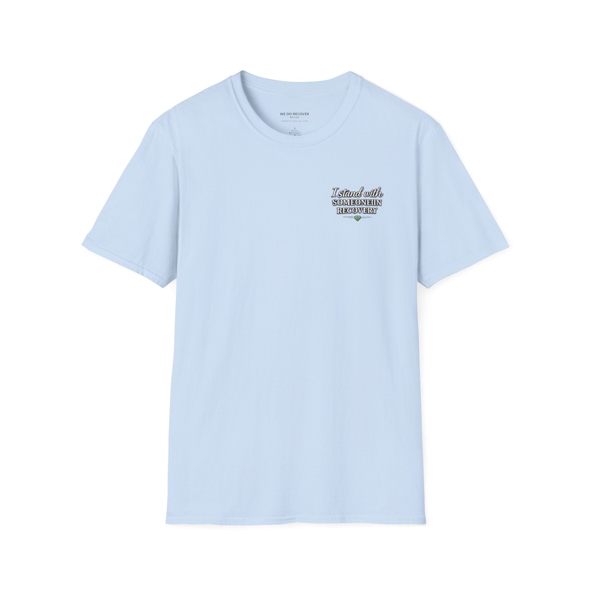 I Stand With Someone In Recovery Shirt | Support Recovery Tee | We Do Recover Brand